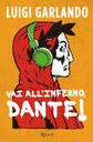 Vai all'Inferno, Dante!